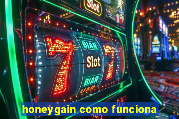 honeygain como funciona